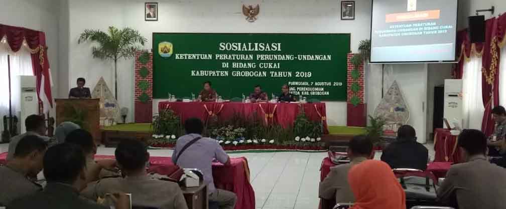 Pemkab Grobogan Sosialisasikan Ketentuan Peraturan Perundang-undangan di Bidang Cukai