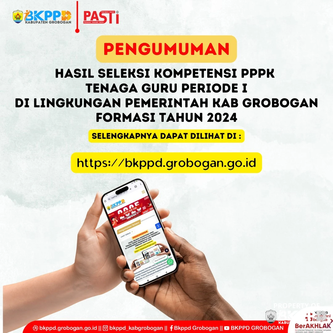 PENGUMUMAN TENTANG HASIL SELEKSI KOMPETENSI PEGAWAI PEMERINTAH DENGAN PERJANJIAN KERJA (PPPK) TENAGA GURU PERIODE I DI LINGKUNGAN PEMERINTAH KABUPATEN GROBOGAN FORMASI TAHUN 2024