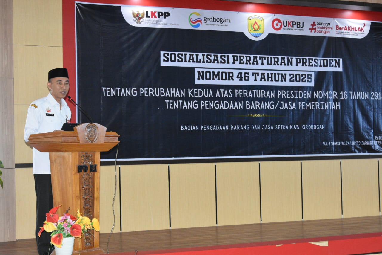 Pemkab Grobogan Sosialisasikan Perpres 46/2025, Dorong Tata Kelola Pengadaan yang Adaptif dan Akuntabel